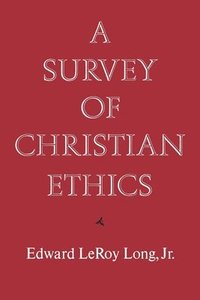 bokomslag A Survey of Christian Ethics