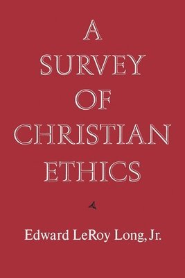 bokomslag A Survey of Christian Ethics