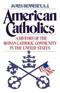 bokomslag American Catholics