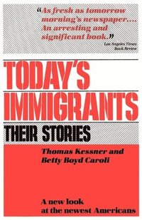 bokomslag Today's Immigrants, Their Stories