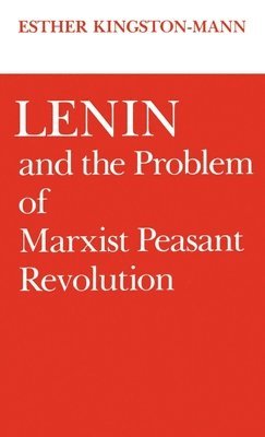 bokomslag Lenin and the Problem of Marxist Peasant Revolution