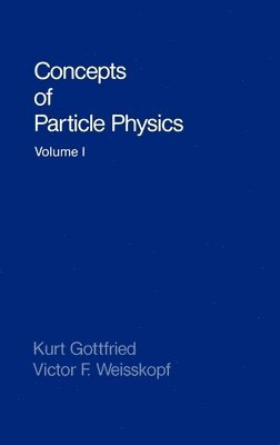 Concepts of Particle Physics: Volume II 1