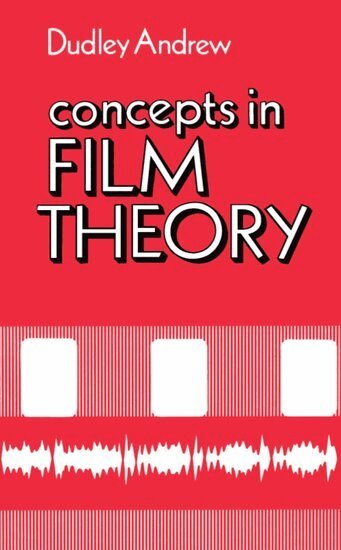 J. D. Andrew - Concepts in Film Theory, Häftad