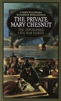 bokomslag The Private Mary Chesnut