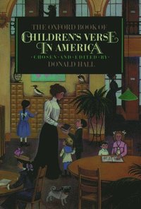 bokomslag The Oxford Book of Children's Verse in America