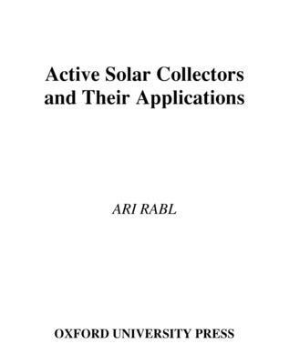 Ari Rabl - Active Solar Collectors and their Applications, Inbunden