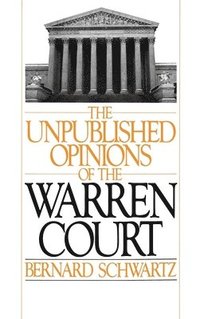 bokomslag The Unpublished Opinions of the Warren Court