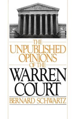 The Unpublished Opinions of the Warren Court 1