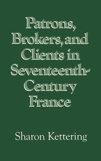 bokomslag Patrons, Brokers, and Clients in Seventeenth-Century France