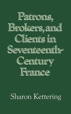 bokomslag Patrons, Brokers, and Clients in Seventeenth-Century France