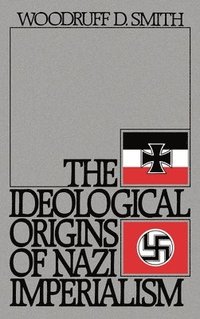 bokomslag The Ideological Origins of Nazi Imperialism