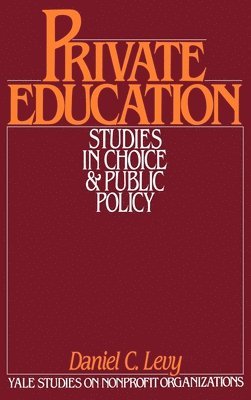Daniel C. Levy - Private Education, Inbunden