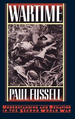 Paul Fussell - Wartime, Inbunden