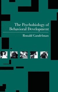 bokomslag The Psychobiology of Behavioral Development