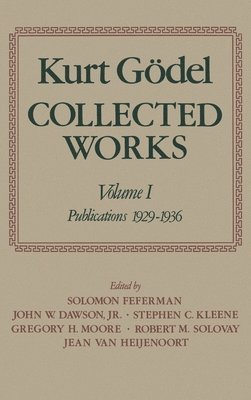 Kurt Gödel, Kurt Godel, S. Feferman, John W. Dawson, Jr., Stephen C. Kleene, G. Moore, R. Solovay, Jean van Heijenoort, USA) Feferman, S. (Professor of Mathematics, Professor of Mathematics, Stanford University, USA) Dawson, Jr., John W. (Professor of Mathematics, Professor of Mathematics, Pennsylvania State University, Canada) Kleene, Stephen C. (Emeritus Professor of Mathematics and Computer Science, Emeritus Professor of Mathematics and Computer Science, University of Wisconsin, Canada) Moore, G. (, McMaster University, Ontario, USA) Solovay, R. (Professor of Mathematics, Professor of Mathematics, University of California, Berkeley, Solomon Feferman - Kurt Gödel: Collected Works: Volume I, Inbunden