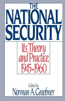 Norman A. Graebner - The National Security, Häftad