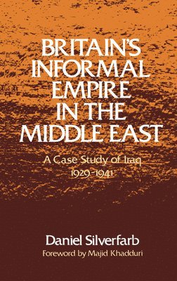 Britain's Informal Empire in the Middle East 1