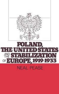 bokomslag Poland, the United States, and the Stabilization of Europe, 1919-1933