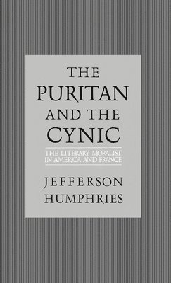 Jefferson Humphries - The Puritan and the Cynic, Inbunden