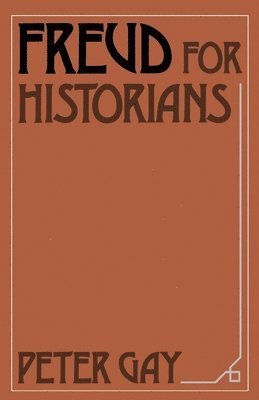 Peter Gay - Freud for Historians, Häftad
