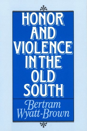 bokomslag Honor and Violence in the Old South