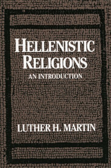 Luther H. Martin - Hellenistic Religions, Häftad