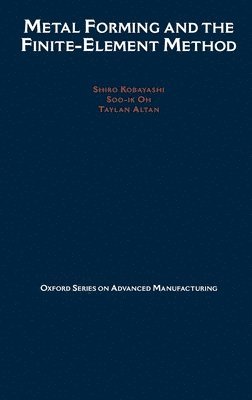 bokomslag Metal Forming and the Finite-Element Method