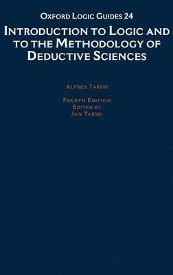 Alfred Tarski, The late Alfred Tarski, Jan Tarski - Introduction to Logic and to the Methodology of Deductive Sciences, Inbunden