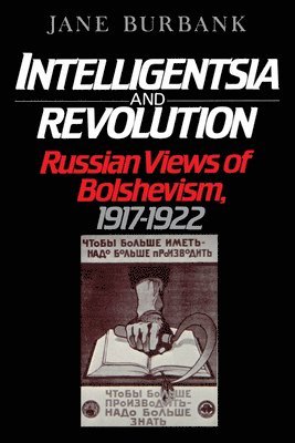 Jane Burbank - Intelligentsia and Revolution, Häftad
