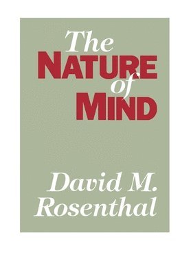 Rosenthal, David M. Rosenthal - Nature of Mind, Häftad