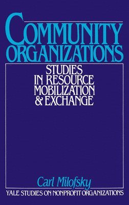 Carl Milofsky - Community Organizations, Inbunden