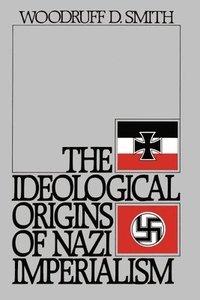 bokomslag The Ideological Origins of Nazi Imperialism