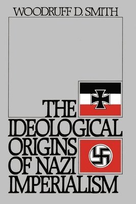 bokomslag The Ideological Origins of Nazi Imperialism