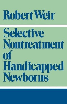 Selective Nontreatment of Handicapped Newborns 1