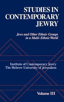 Jonathan Frankel, Peter Y. Medding, Ezra Mendelsohn - Studies in Contemporary Jewry: III: Jews and other Ethnic Groups in a Multi-Ethnic World, Inbunden