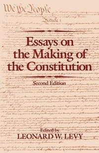 bokomslag Essays on the Making of the Constitution