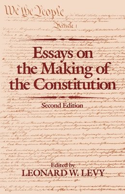 bokomslag Essays on the Making of the Constitution