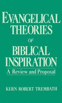 bokomslag Evangelical Theories of Biblical Inspiration