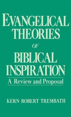 bokomslag Evangelical Theories of Biblical Inspiration