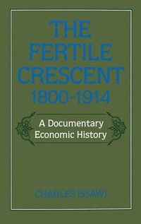 bokomslag The Fertile Crescent, 1800-1914