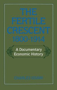 bokomslag The Fertile Crescent, 1800-1914