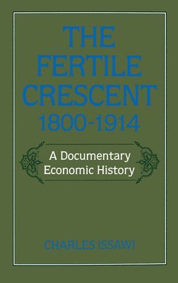 bokomslag The Fertile Crescent, 1800-1914