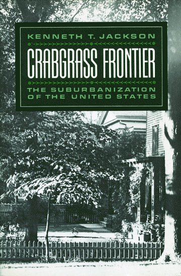 Kenneth T. Jackson, Kenneth T Jackson - Crabgrass Frontier, Häftad