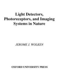 bokomslag Light Detectors, Photoreceptors, and Imaging Systems in Nature