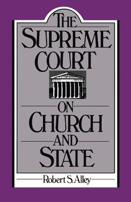 The Supreme Court on Church and State 1