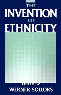 bokomslag The Invention of Ethnicity