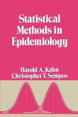 Harold A. Kahn, Christopher T. Sempos - Statistical Methods in Epidemiology, Häftad