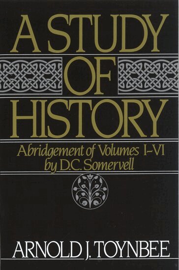 Arnold J. Toynbee, D. C. Somervell - A Study of History: Volume I: Abridgement of Volumes I-VI, Häftad