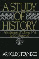 A Study of History: Volume I: Abridgement of Volumes I-VI