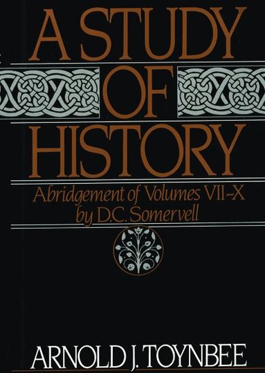 Arnold J. Toynbee, D. C. Somervell - A Study of History: Volume II: Abridgement of Volumes VII-X, Häftad